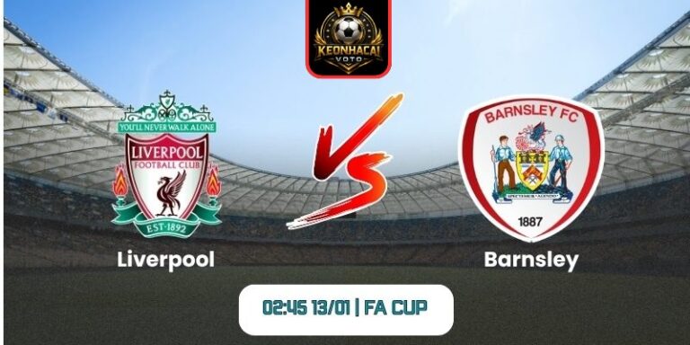 Soi kèo nhận định trận Liverpool vs Barnsley (02:45 13/01 | FA Cup) 5 Soi kèo nhận định trận Liverpool vs Barnsley